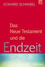 Cover: Das Neue Testament und die Endzeit - Brunnen Verlag GmbH