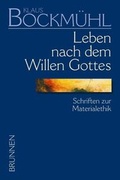 Cover: Bockm&uuml;hl-Werkausgabe / Leben nach dem Willen Gottes - Brunnen Verlag GmbH
