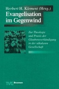 Cover: Evangelisation im Gegenwind - Brunnen Verlag GmbH