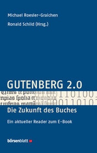 Abbildung von: Gutenberg 2.0 - die Zukunft des Buches - MVB GmbH
