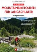 Cover: Die sch&ouml;nsten Mountainbiketouren f&uuml;r Langschl&auml;fer im Alpenvorland - Bucher