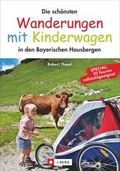 Cover: Die sch&ouml;nsten Wanderungen mit Kinderwagen - Bucher