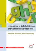 Cover: Lernprozesse in Alphabetisierung und Grundbildung Erwachsener - wbv Media