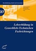 Cover: Lehrerbildung in Gewerblich-Technischen Fachrichtungen - wbv Media