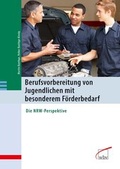 Cover: Berufsvorbereitung von Jugendlichen mit besonderem F&ouml;rderbedarf - wbv Media