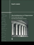Cover: The Architecture of Oppression - Routledge