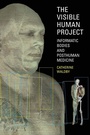 Cover: The Visible Human Project - Routledge
