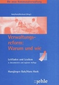 Cover: Die neue Kommunalverwaltung - Das Dienstleistungsunternehmen / Verwaltungsreform: Warum und wie? - H&uuml;thig Jehle Rehm