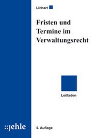 Abbildung von: Fristen und Termine im Verwaltungsrecht - Jehle