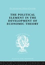 Cover: The Political Element in the Development of Economic Theory - Routledge