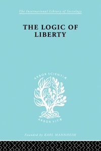 Enlarge image Cover: The Logic of Liberty - Routledge