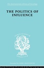 Cover: Politics Of Influence Ils 48 - Routledge