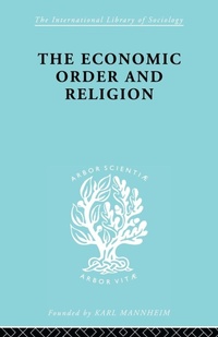 Enlarge image Cover: The Economic Order and Religion - Routledge