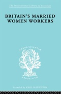 Cover: Britain's Married Women Workers - Routledge