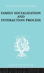 Cover: Family: Socialization and Interaction Process - Routledge