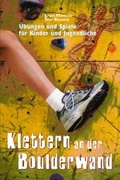 Cover: Klettern an der Boulderwand - Kallmeyer