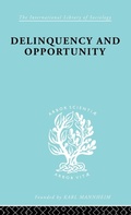 Cover: Delinquency and Opportunity - Routledge