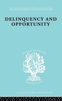 Enlarge image Cover: Delinquency and Opportunity - Routledge