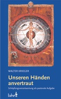 Cover: Unseren H&auml;nden anvertraut - Lahn-Verlag