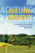 Cover: Achtung, Andacht! - Haus Altenberg