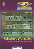 Cover: Ballschule Wurfspiele - Hofmann-Verlag