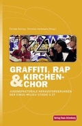 Cover: Graffiti, Rap & Kirchenchor - Haus Altenberg