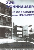 Cover: Zwei Wohnh&auml;user von LeCorbusier und Pierre Jeanneret - Kr&auml;mer, Karl Stgt