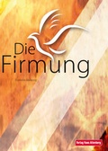 Cover: Die Firmung - Haus Altenberg