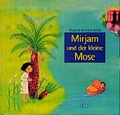 Cover: Mirjam und der kleine Mose - Lahn-Verlag