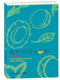 Abbildung von: Die Träume hüten - Lahn-Verlag