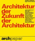 Cover: Architektur der Zukunft - Zukunft der Architektur - Kr&auml;mer, Karl Stgt