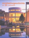 Cover: Architekturgeschichte des 20. Jahrhunderts - Kr&auml;mer, Karl Stgt