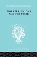 Cover: Workers, Unions and the State - Routledge