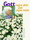 Cover: Gott segne dich und segne mich - Lahn-Verlag