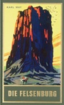 Cover: Die Felsenburg - Karl-May-Verlag