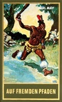 Cover: Auf fremden Pfaden - Karl-May-Verlag