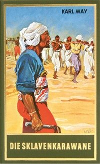 Abbildung von: Die Sklavenkarawane - Karl-May-Verlag