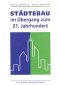 Cover: St&auml;dtebau im &Uuml;bergang zum 21. Jahrhundert - Kr&auml;mer, Karl Stgt