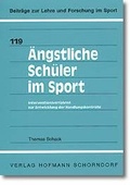 Cover: &Auml;ngstliche Sch&uuml;ler im Sport - Hofmann-Verlag