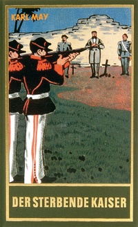 Abbildung von: Der sterbende Kaiser - Karl-May-Verlag