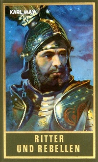 Abbildung von: Ritter und Rebellen - Karl-May-Verlag