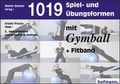 Cover: 1019 Spiel- und &Uuml;bungsformen mit Gymball + Fitband - Hofmann-Verlag