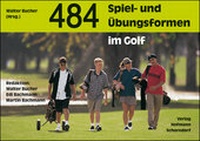Abbildung von: 484 Spiel- und Übungsformen im Golf - Hofmann-Verlag GmbH & Co. KG