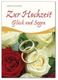 Cover: Zur Hochzeit Gl&uuml;ck und Segen - Lahn-Verlag