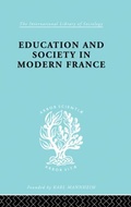 Cover: Education & Society in Modern France Ils 219 - Routledge
