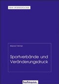 Cover: Sportverb&auml;nde und Ver&auml;nderungsdruck - Hofmann-Verlag