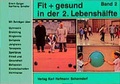 Cover: Fit gesund in der 2. Lebensh&auml;lfte - Hofmann-Verlag