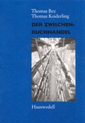 Cover: Der Zwischenbuchhandel - Hauswedell Verlag e.K.