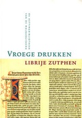 Cover: Vroege Drukken Librije Zutphen - Hauswedell Verlag e.K.