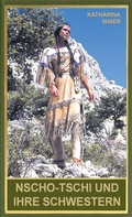 Cover: Nscho-tschi und ihre Schwestern - Karl-May-Verlag
